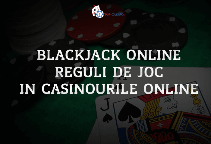 Reguli Blackjack in cazinourile online
