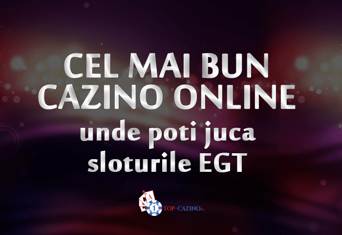 Cele mai bune cazinouri online EGT