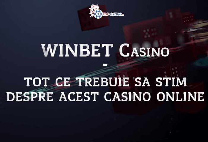 Winbet Casino – Bonus 5.000 RON + 200 Rotiri Gratuite