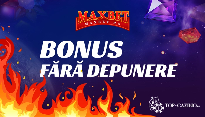 maxbet bonus fara depunere