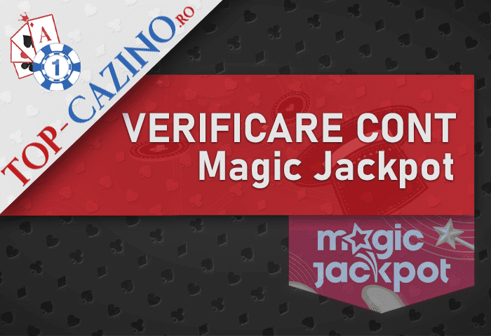 Verificarea contului la Magic Jackpot Casino