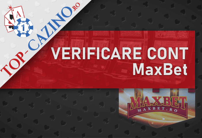 MaxBet verificare cont