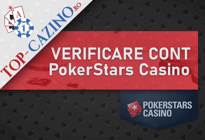 Verificare cont PokerStars Casino