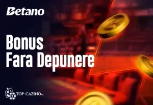 betano bonus fara depunere