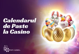 Calendarul de Paste la Casino 2024