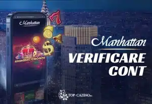Verificare cont Manhattan Casino