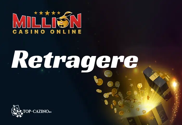 Retragere Million Casino