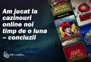 Am jucat doar la cazinouri online noi timp de o luna – concluzii