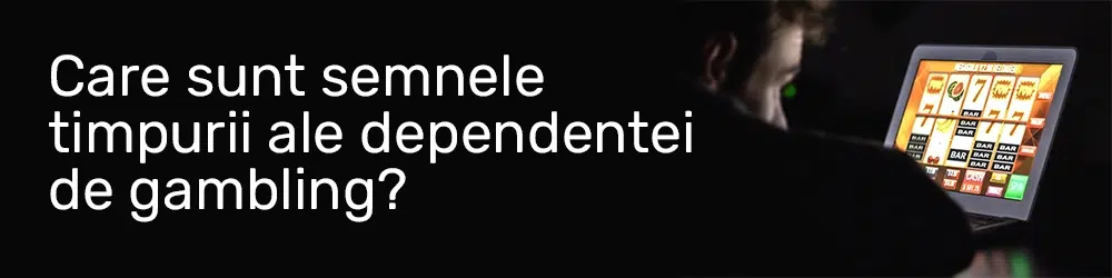 Care sunt semnele timpurii ale dependentei de gambling?