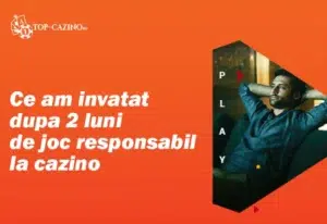 Ce am invatat dupa 2 luni de joc responsabil la cazino