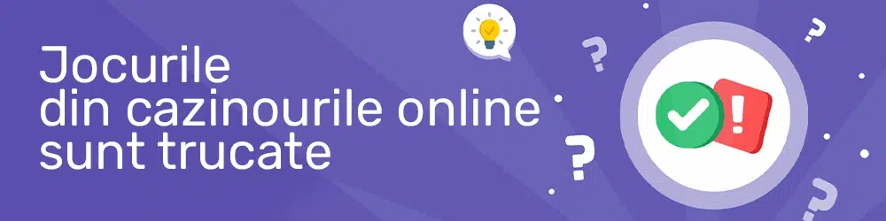 Jocurile din cazinourile online sunt trucate