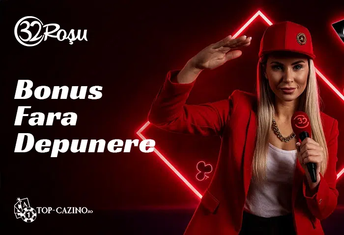 32Rosu bonus fara depunere